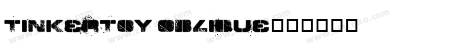TinkerToy Oblique字体转换